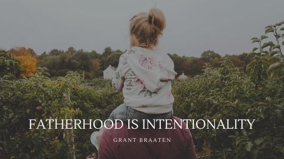 Fatherhood is Intentionality